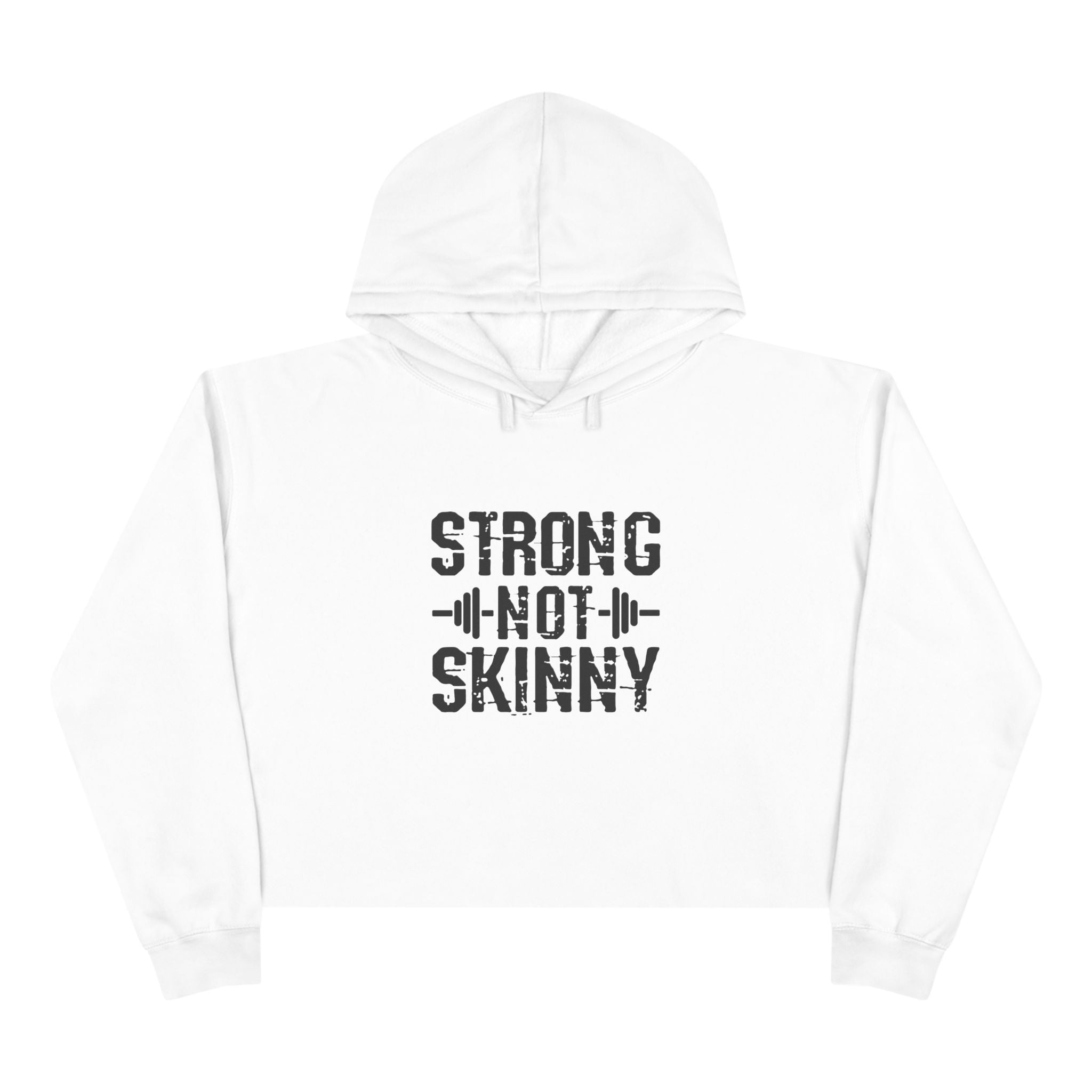Strong Not Skinny - Empowered Crop Hoodie – For Strong Women Who Lift - Black Distressed Logo