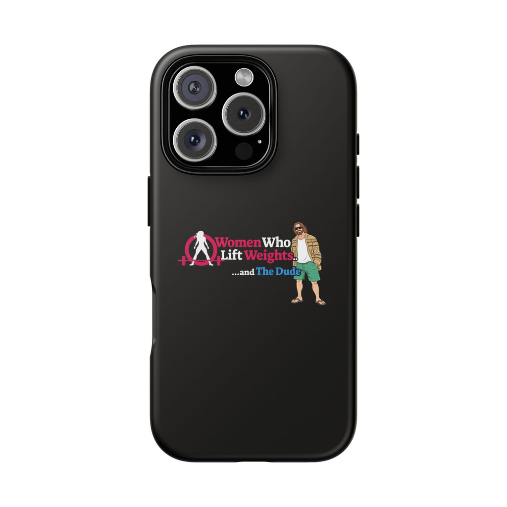 WWLW and The Dude 😎 - Tough Phone Cases