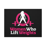 Women Who Lift Weights Full Logo - Motivational Wall Art Canvas