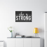 She is Strong - Proverbs 31:25 - Inspirational Canvas Wall Art