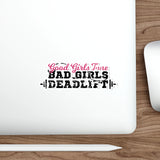 Die-Cut Stickers - Good Girls Tone Bad Girls Deadlift - White