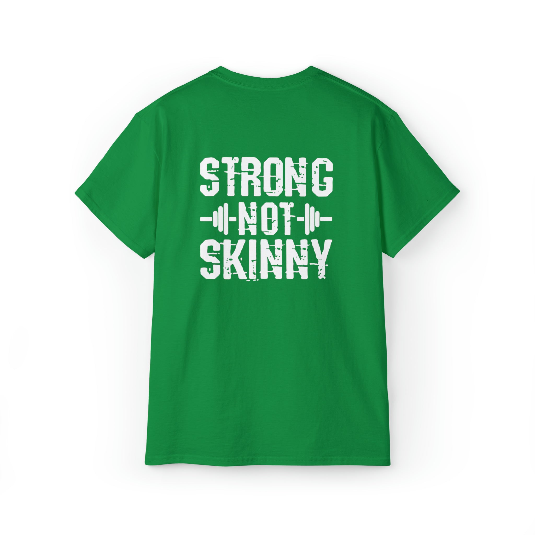 Strong Not Skinny - Unisex Ultra Cotton Tee - White Distressed Logo