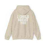 I Could Squat You - Classic Logo White - Unisex Heavy Blend Hooded Sweatshirt Print on Front & Back