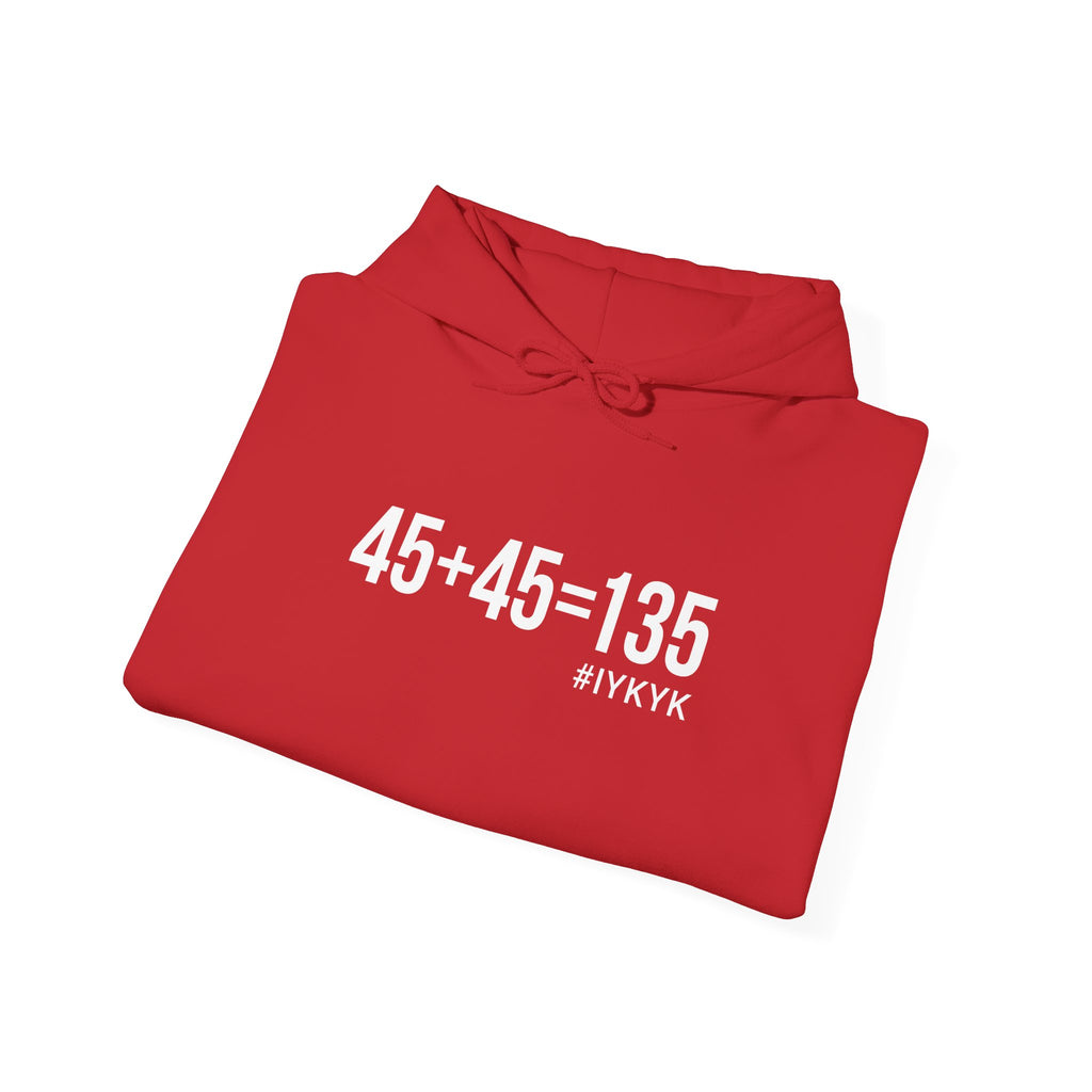 45 + 45 = 135  - Unisex Heavy Blend Hooded Sweatshirt  - White Logo Front & Arm