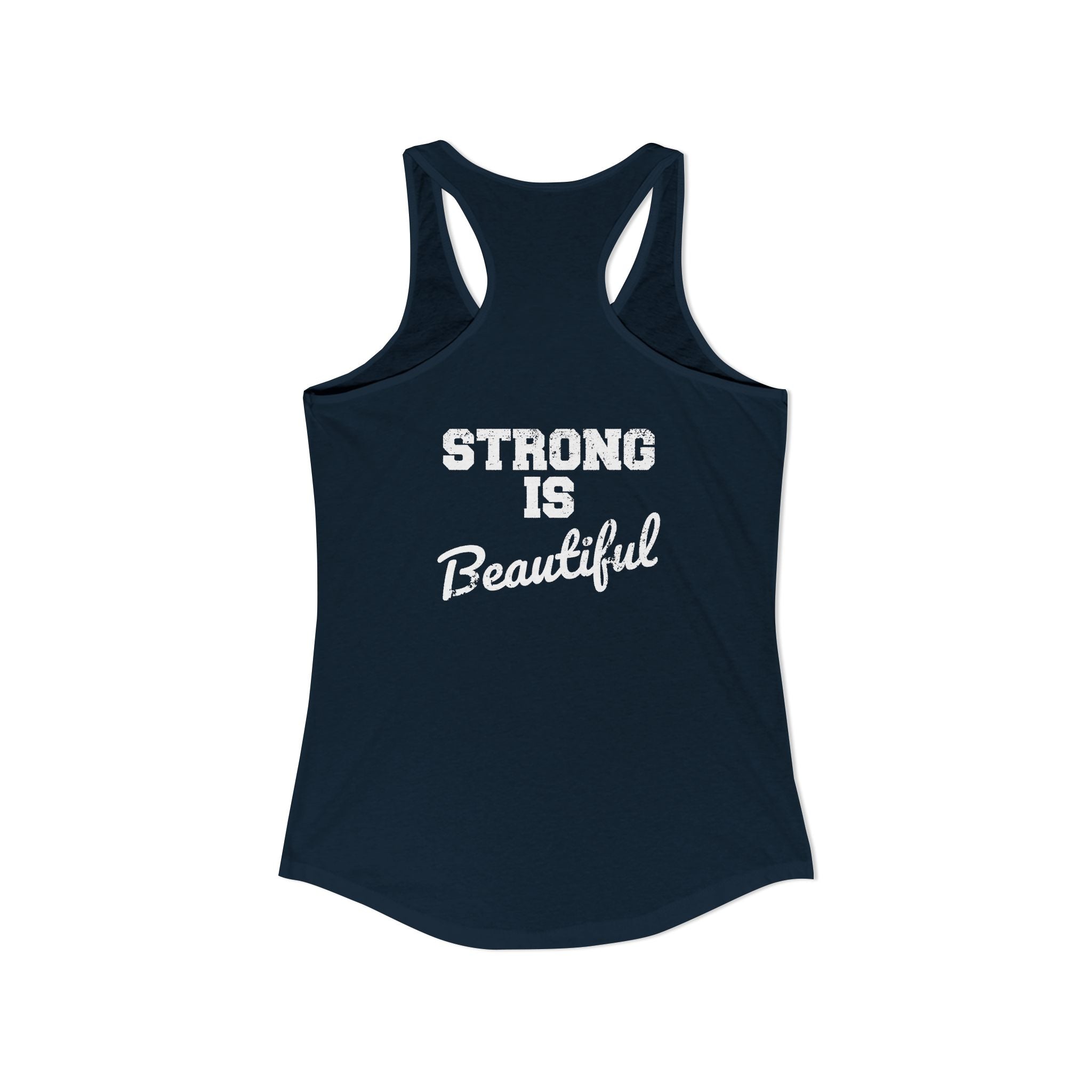 Strong Is Beautiful - Women's Ideal Racerback Tank - Classic Logo Front & Back