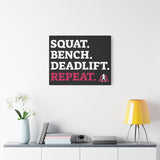 Squat. Bench. Deadlift. Repeat. - Fitness Motivational Canvas Art