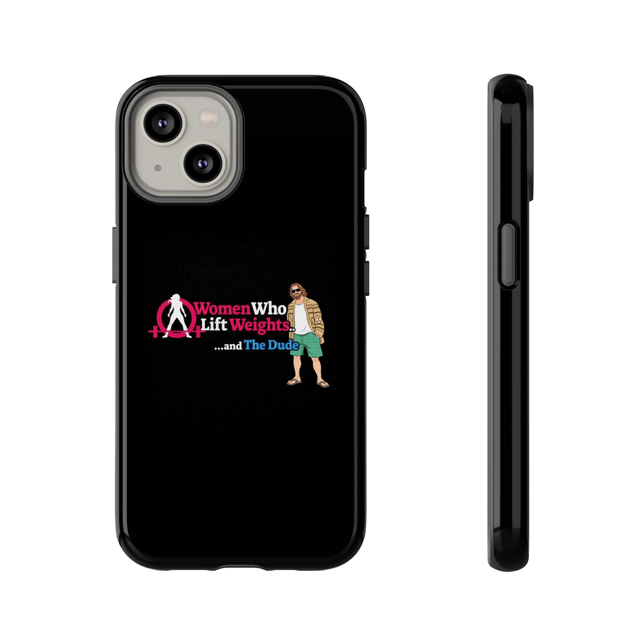 WWLW and The Dude 😎 - Tough Phone Cases