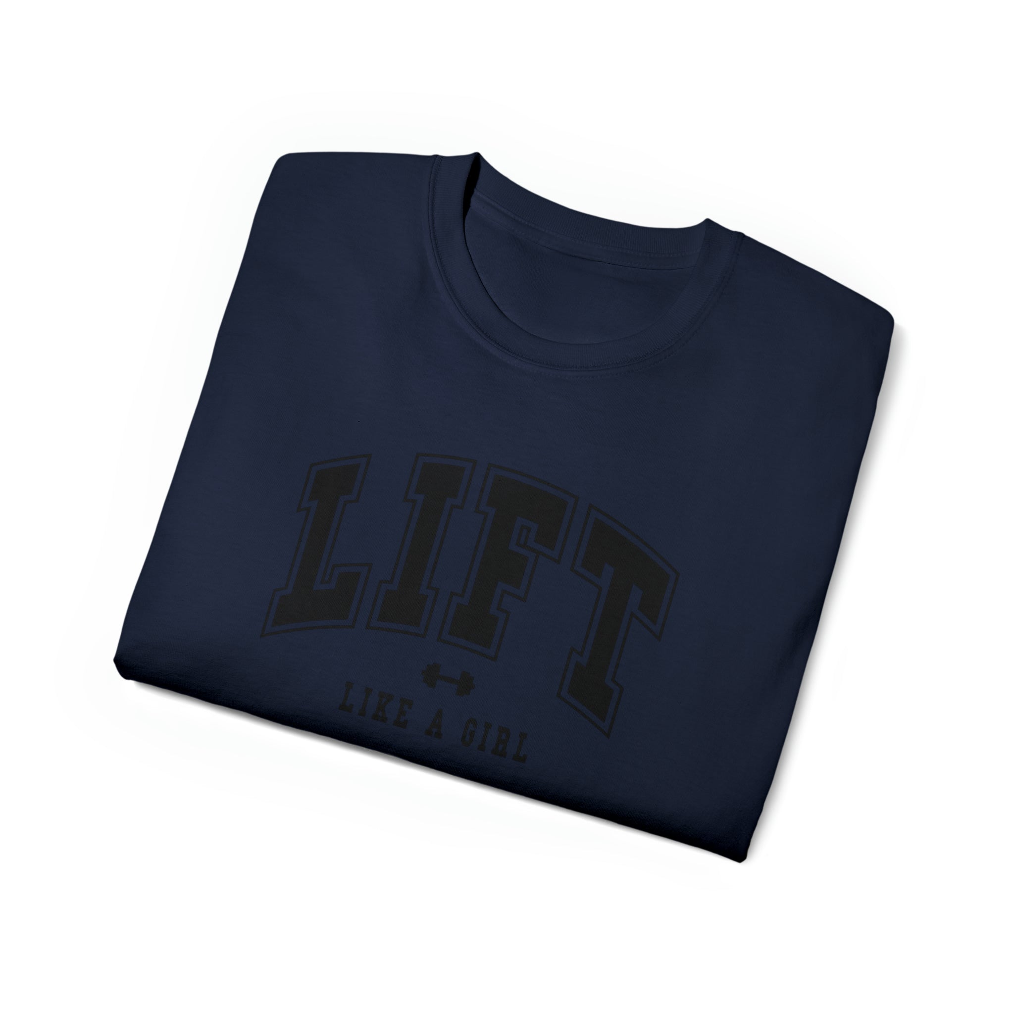 Lift Like A Girl - Unisex Ultra Cotton Tee - Front Black Logo - Plain Back