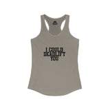 I Could Deadlift You - Women's Ideal Racerback Tank - Black Logo - Plain Back