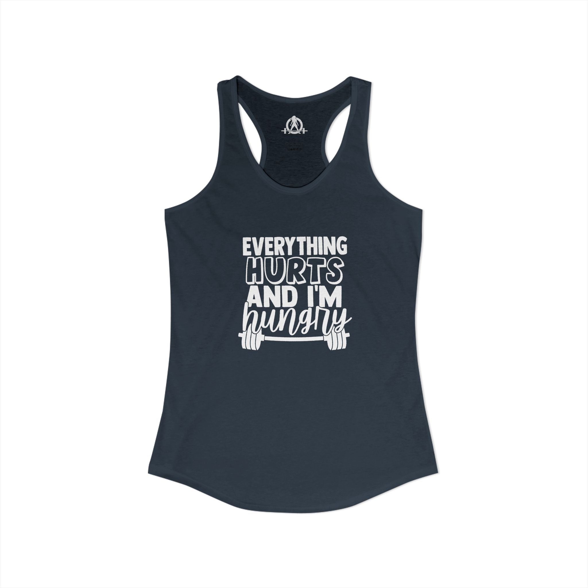 Everything Hurts & I'm Hungry - Women's Ideal Racerback Tank - White Front Logo Plain Back