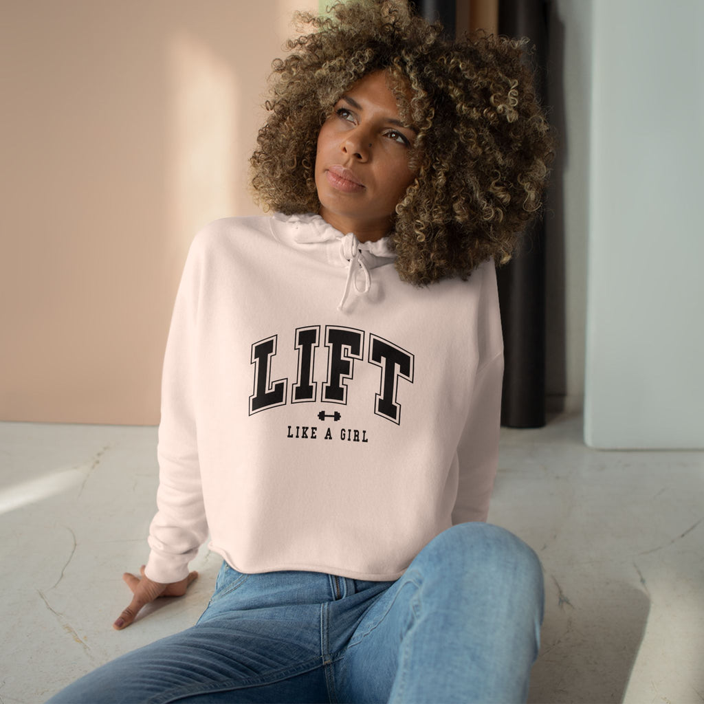 Lift Like A Girl - Empowered Crop Hoodie – For Strong Women Who Lift - Black Logo