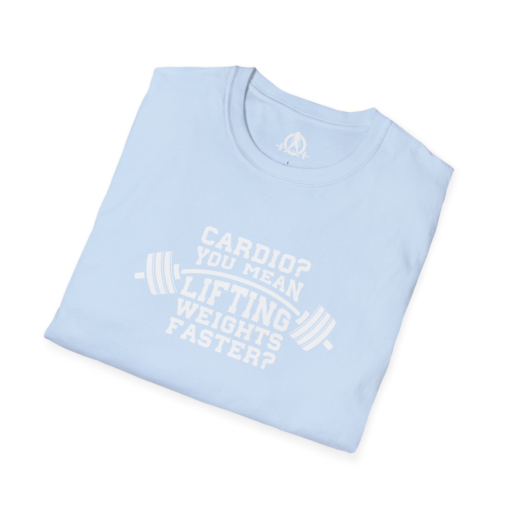 Cardio = Lift Weights Faster - Unisex Softstyle T-Shirt - Logo Front