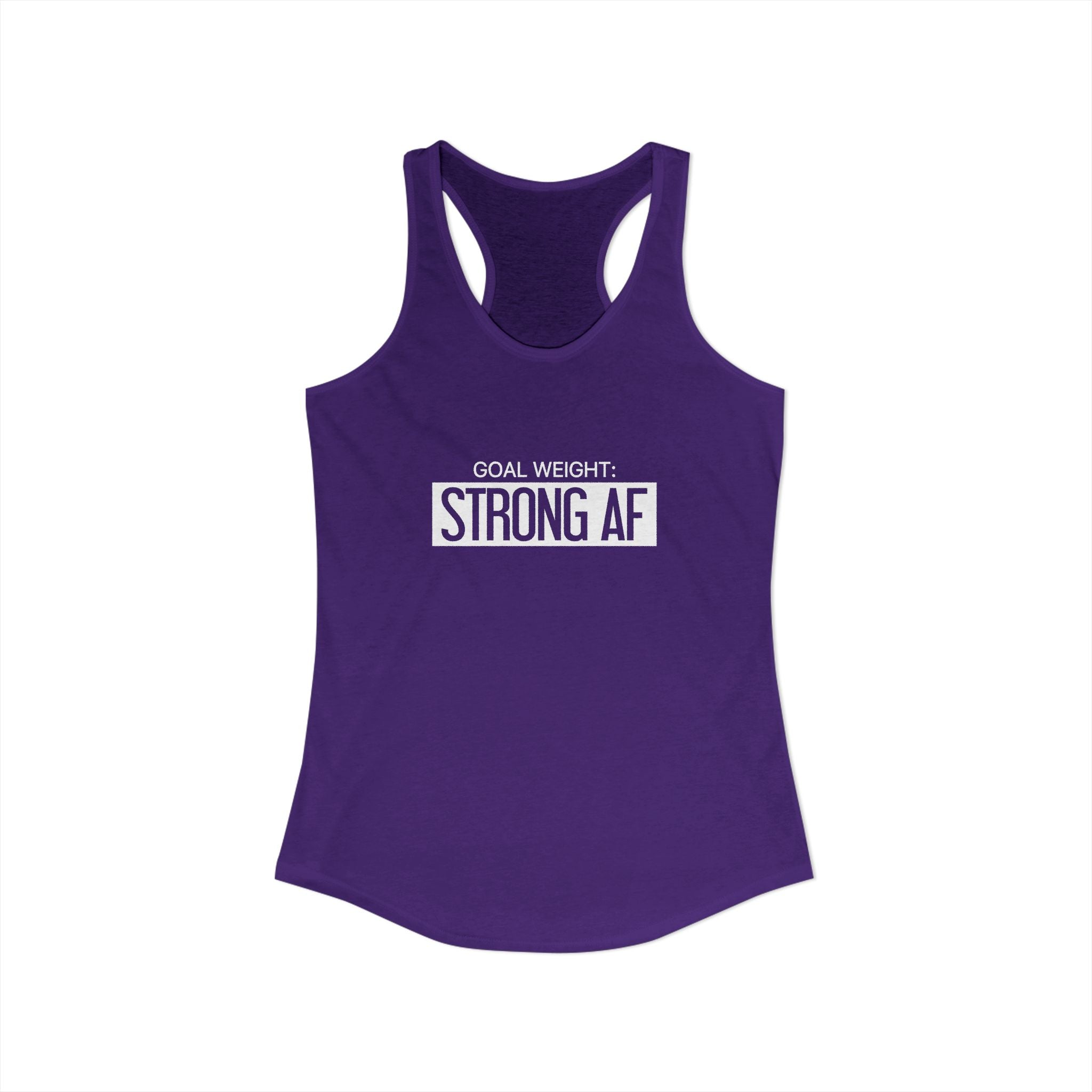 Goal Weight Strong AF - Simple - Women's Ideal Racerback Tank - White Print Front & Back