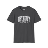 Lift Heavy Shit  - Unisex Softstyle T-Shirt - White Print on Front Plain Back