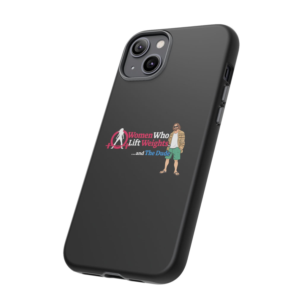 WWLW and The Dude 😎 - Tough Phone Cases