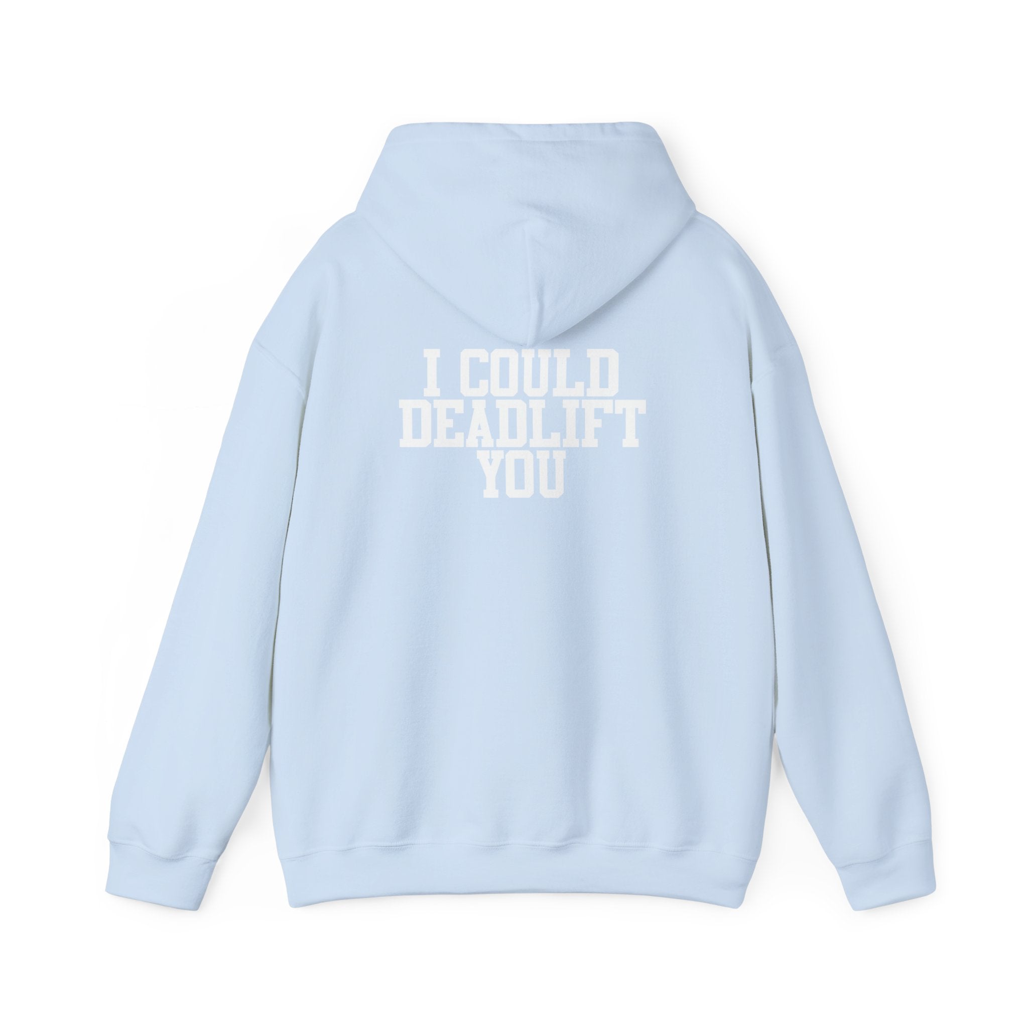WWLW “I Could Deadlift You” Hoodie - White Logo On Back
