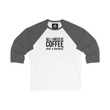 Coffee & A Barbell - 3\4 Sleeve Baseball Tee