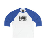 Coffee & A Barbell - 3\4 Sleeve Baseball Tee