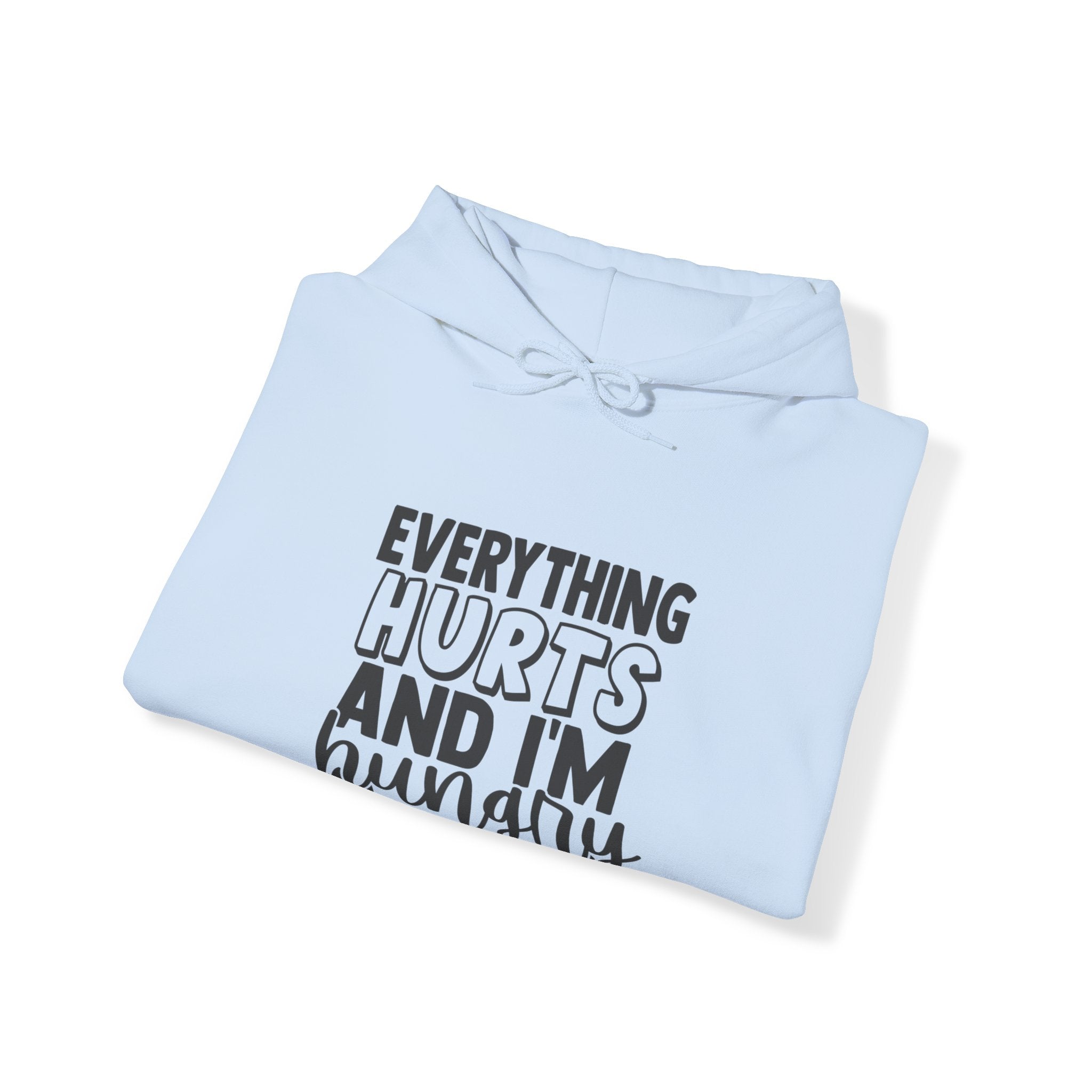 Everything Hurts & I'm Hungry  - Unisex Heavy Blend Hooded Sweatshirt  - Black Print Front/Arm