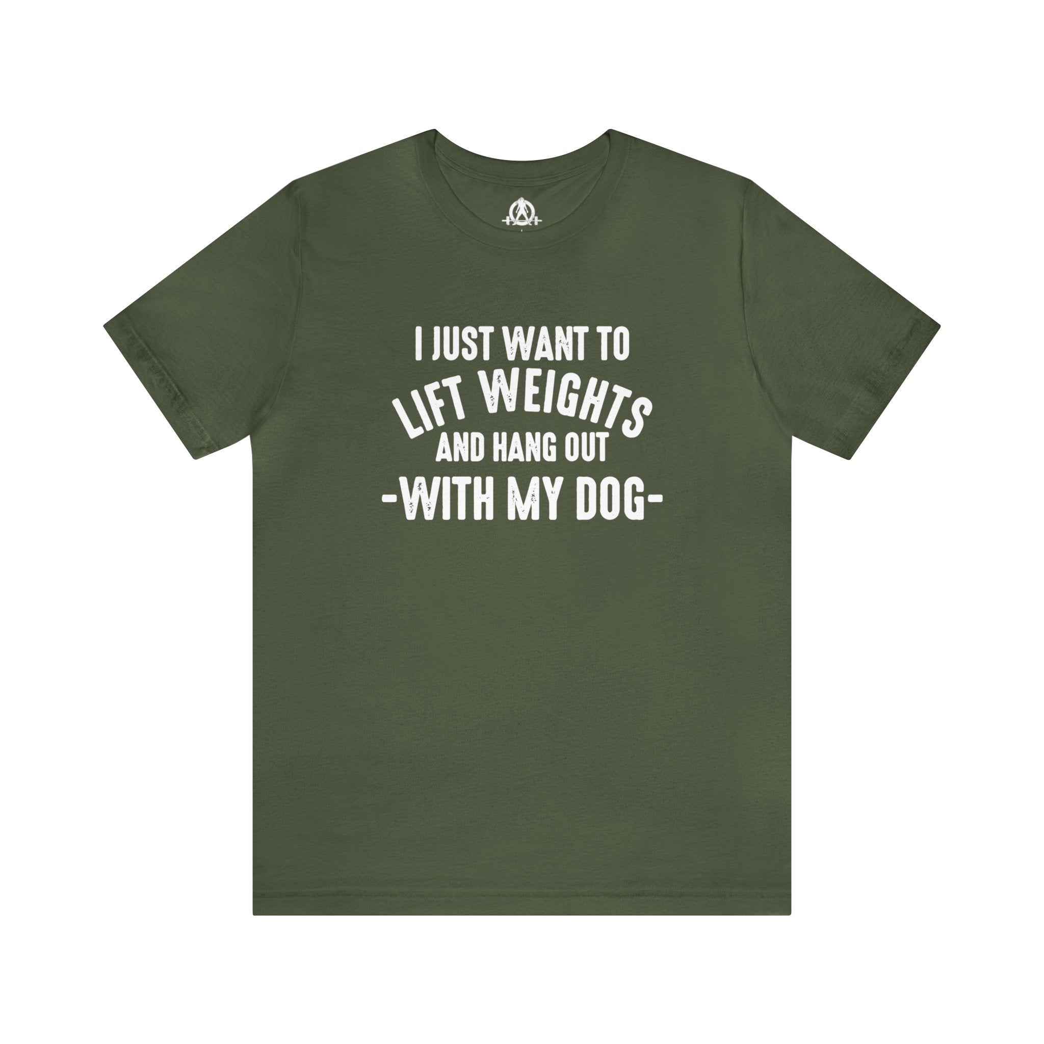 Lift Weights & Hang With My Dog - Unisex Jersey Short Sleeve Tee - Front White Logo