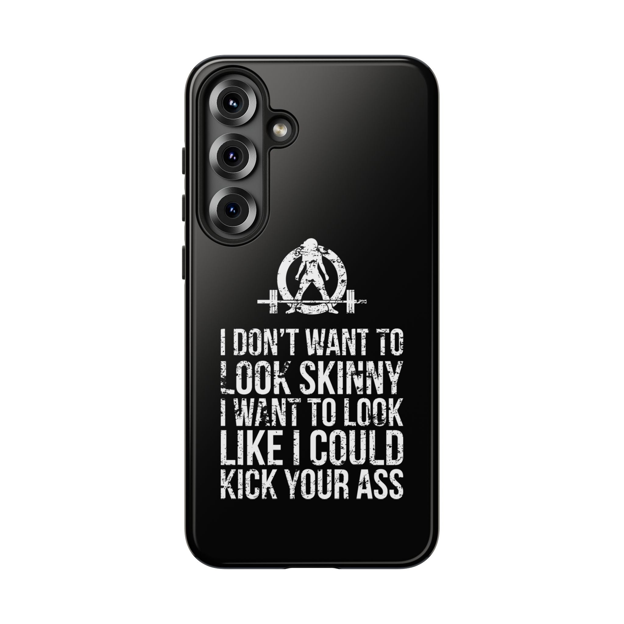 Tough Cases - I Don't Want To Look Skinny I Want To Look Like I Can Kick Your Ass - WWLW Logo