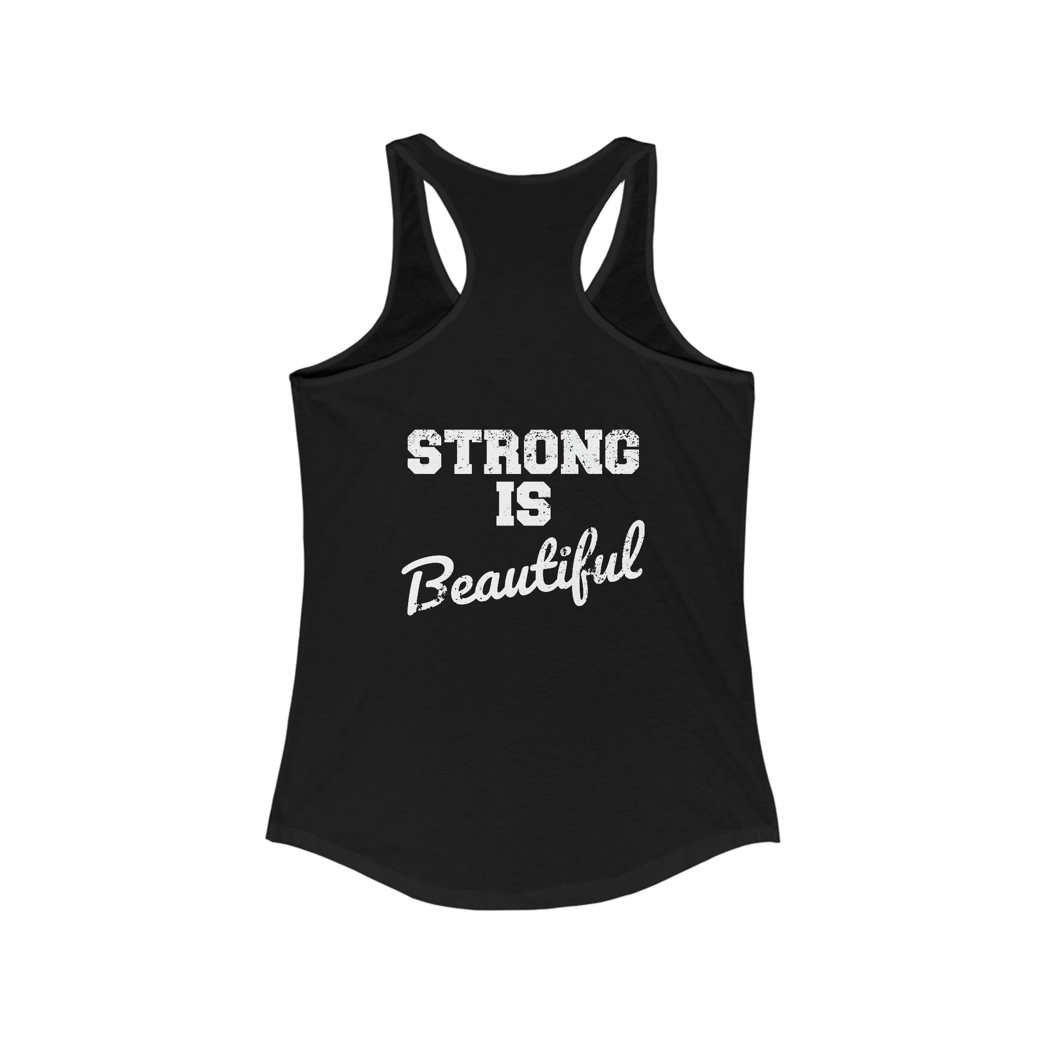 Strong Is Beautiful - Women's Ideal Racerback Tank - Distressed White Logo - (BEST SELLER)