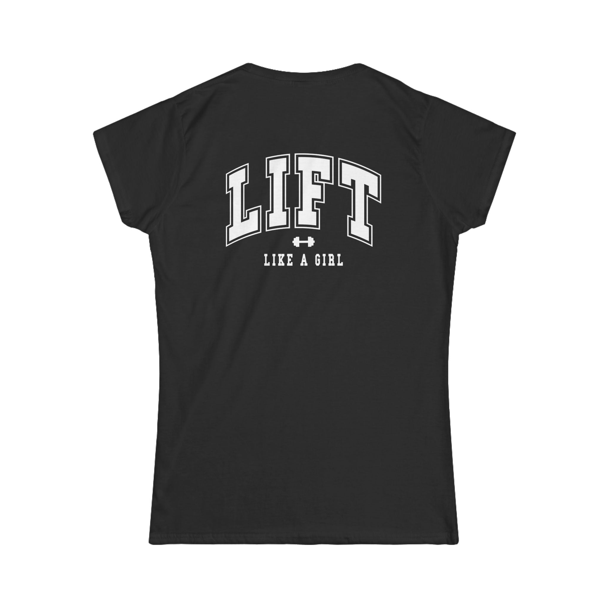 Lift Like A Girl - Women's Softstyle Tee - White  Logo Front & Back