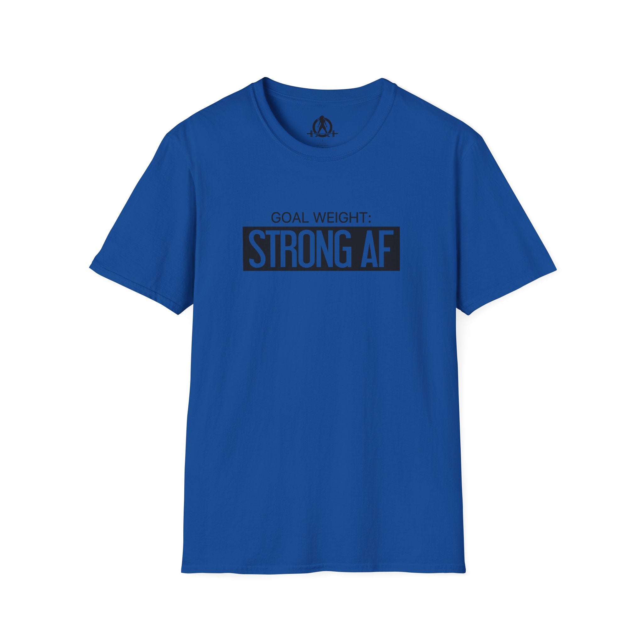 Goal Weight Strong AF - Unisex Softstyle T-Shirt - Black Print on Front Plain Back