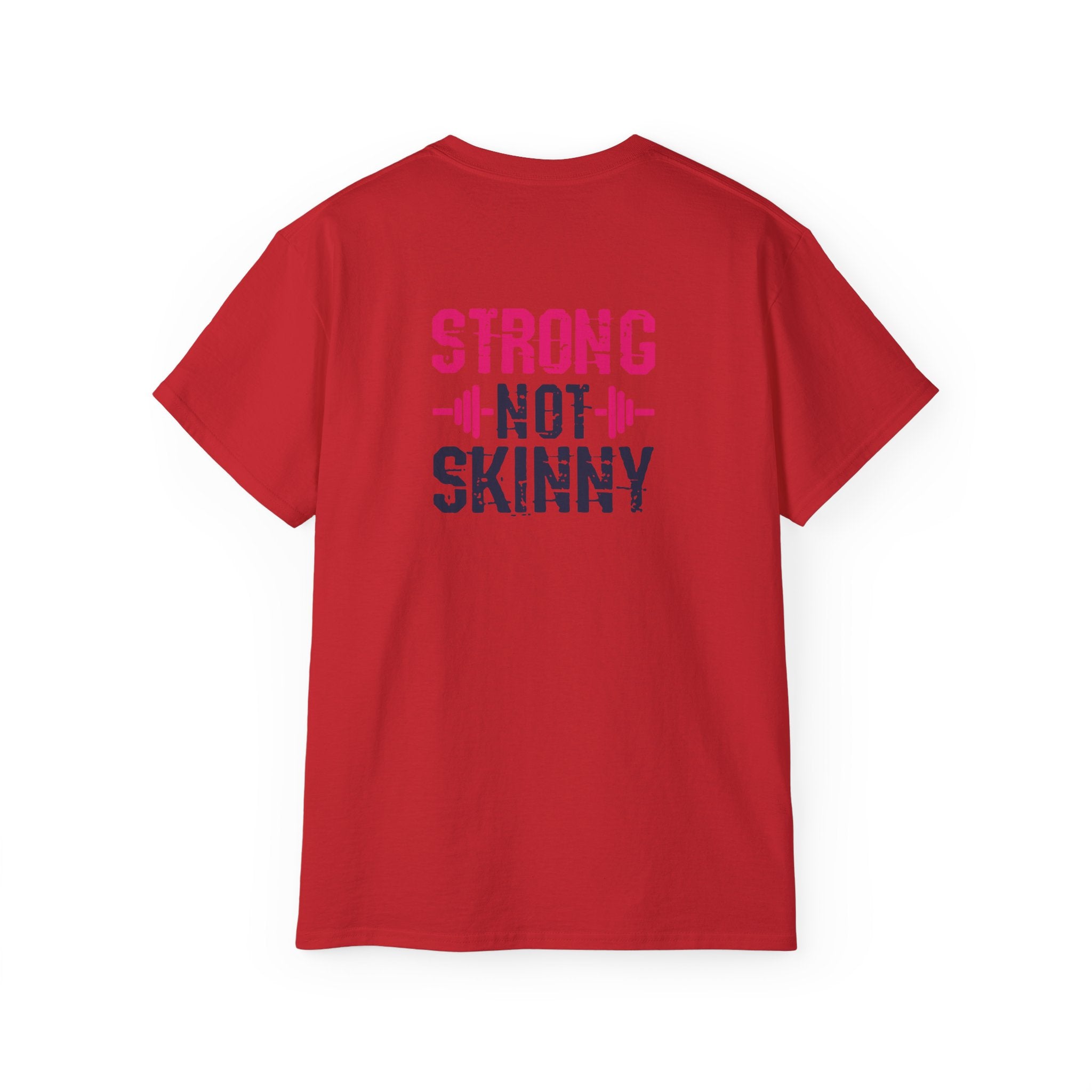 Strong Not Skinny - Unisex Ultra Cotton Tee - Color Distressed Logo