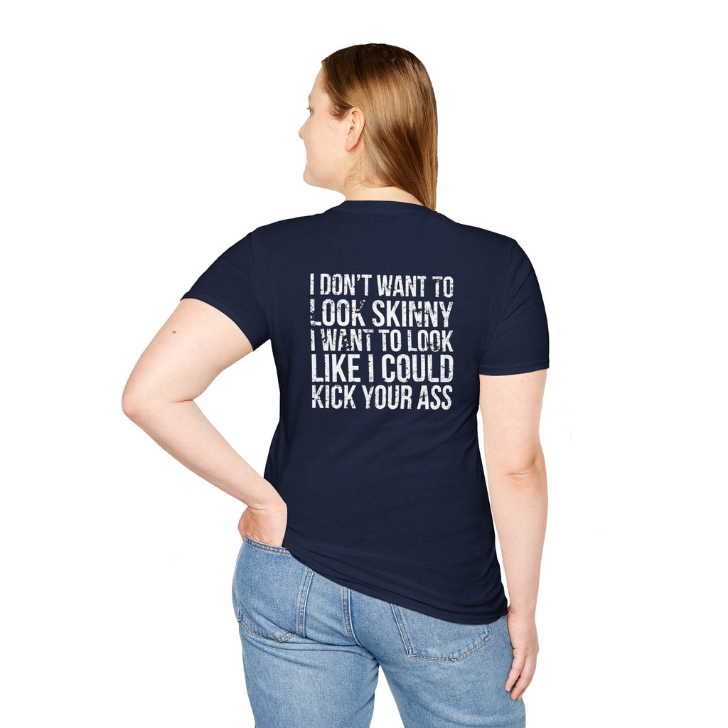 Kick Your Ass  - Unisex Softstyle T-Shirt - Distressed White Print on Front Plain Back