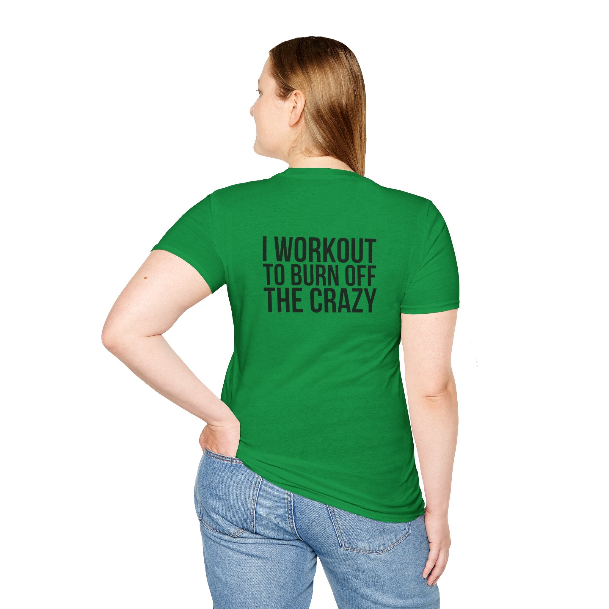 I Workout To Burn Off The Crazy - Unisex Softstyle T-Shirt - White Logo Front & Back