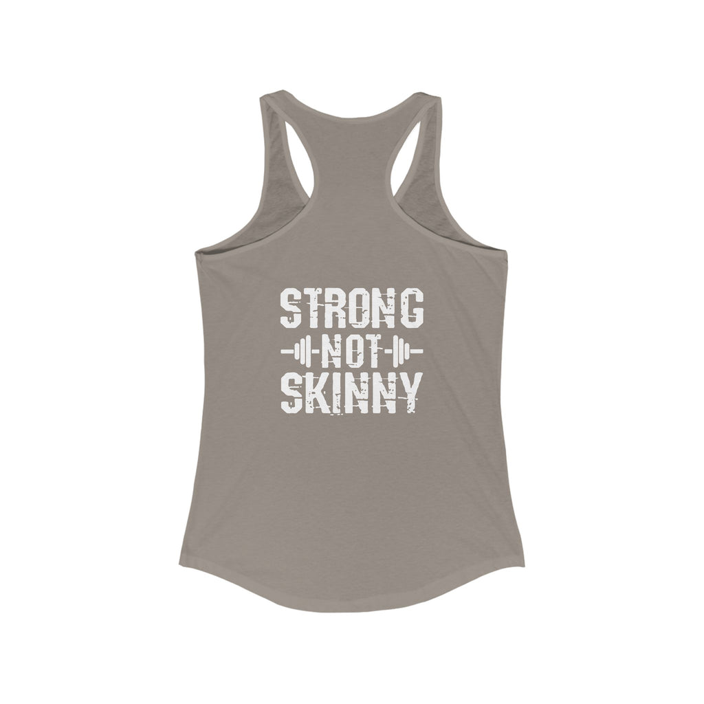 Strong Not Skinny - Women's Ideal Racerback Tank - Logo On Front & Back