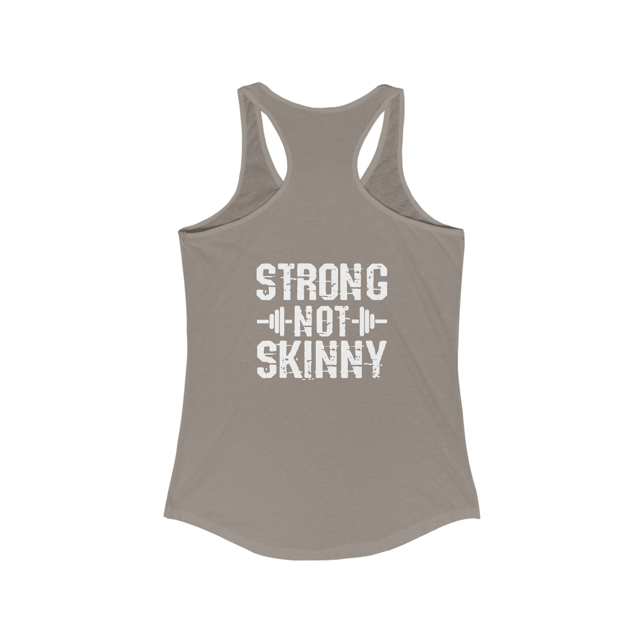 Strong Not Skinny - Women's Ideal Racerback Tank - Logo On Front & Back