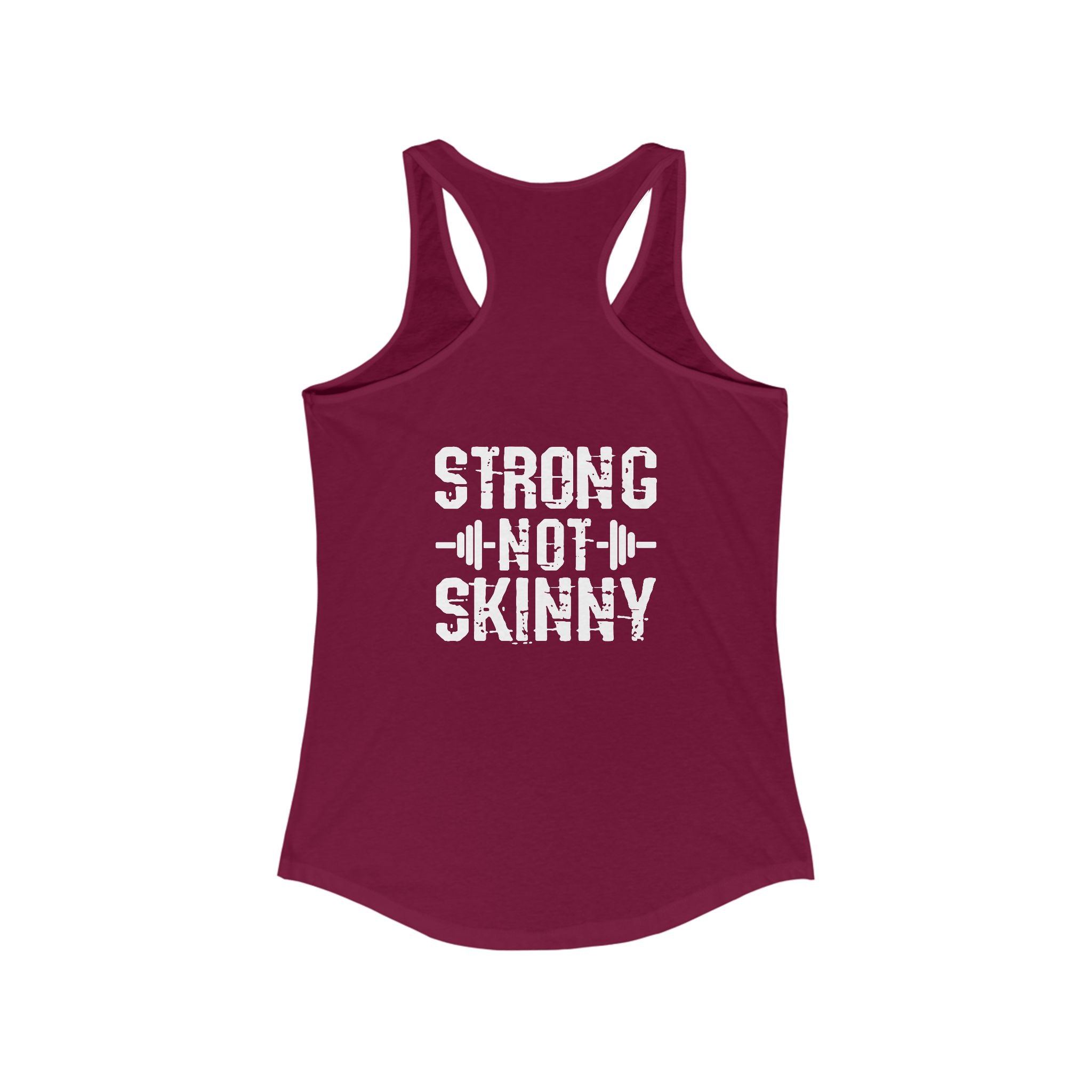 Strong Not Skinny - Women's Ideal Racerback Tank - Logo On Front & Back