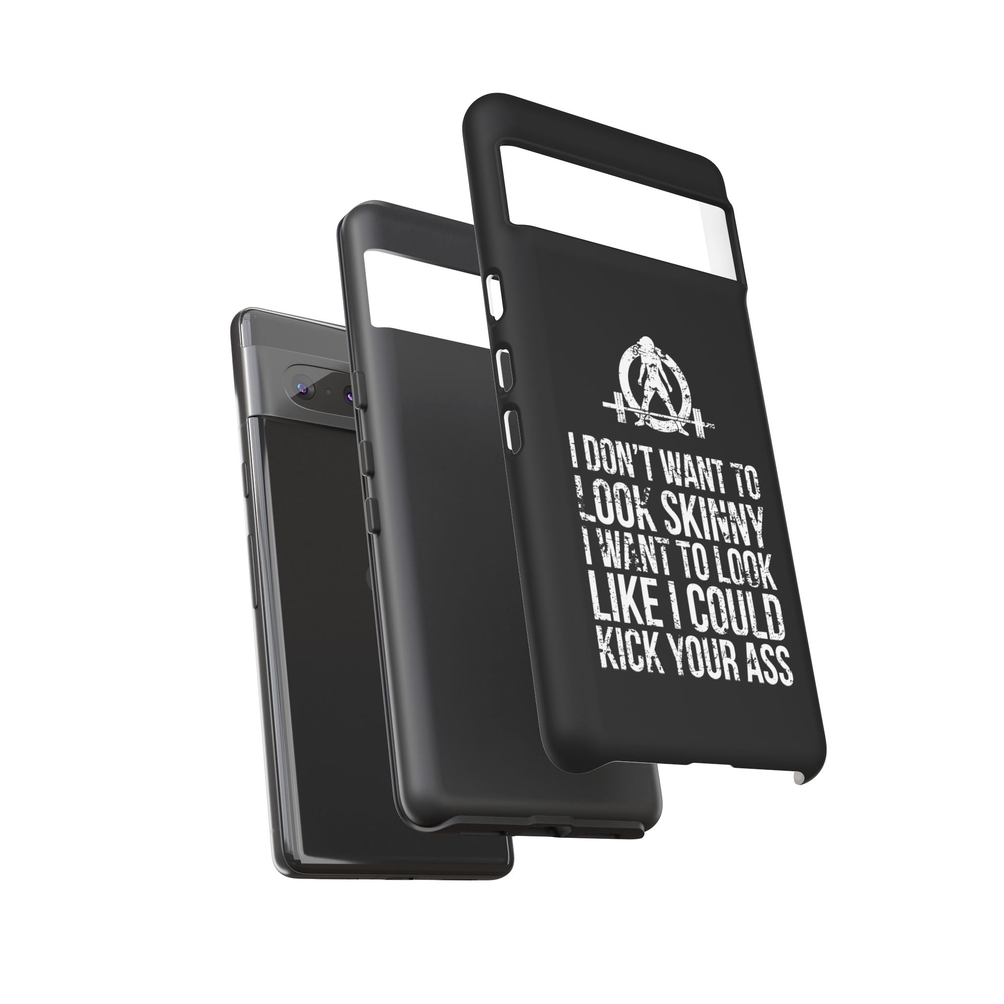 Tough Cases - I Don't Want To Look Skinny I Want To Look Like I Can Kick Your Ass - WWLW Logo