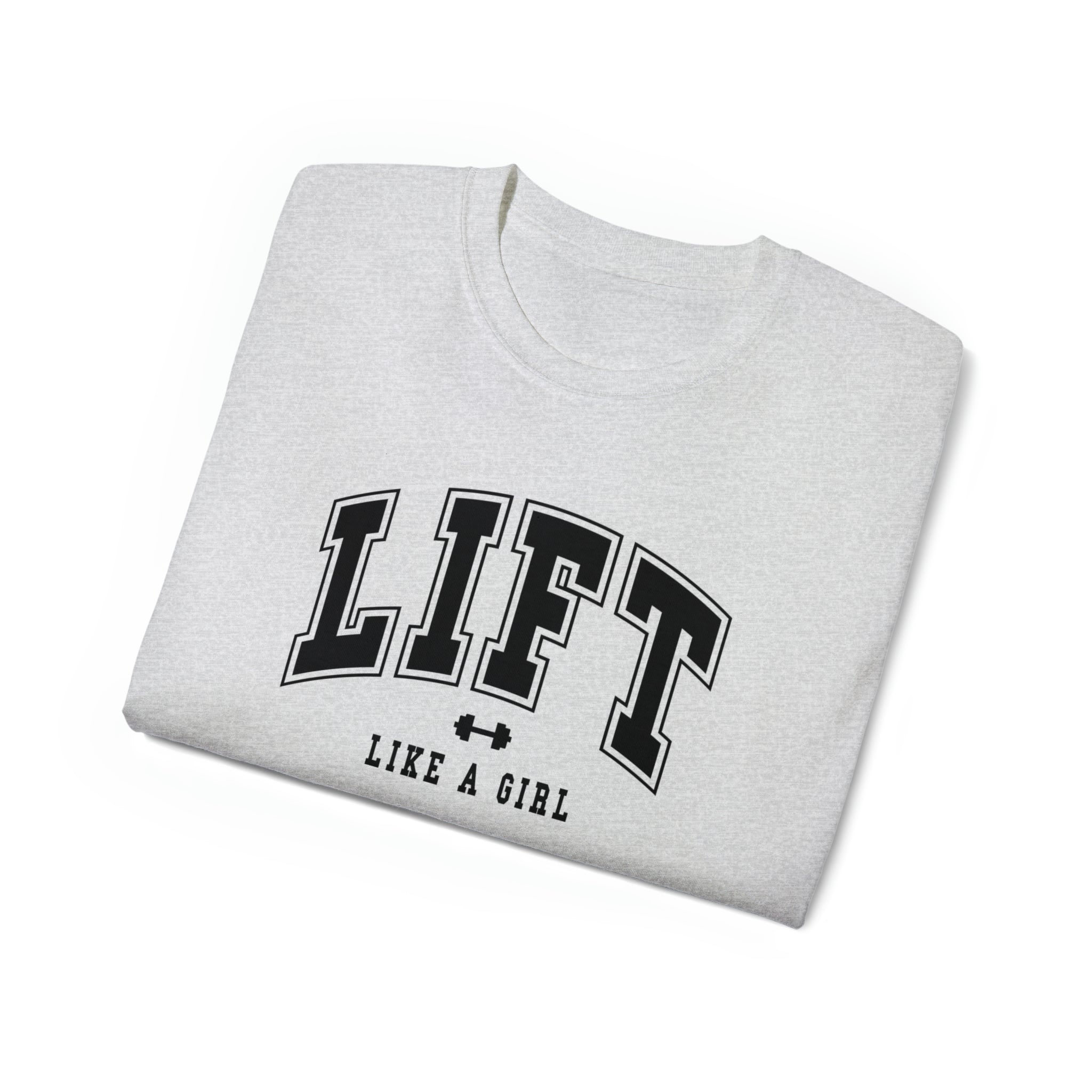 Lift Like A Girl - Unisex Ultra Cotton Tee - Front Black Logo - Plain Back