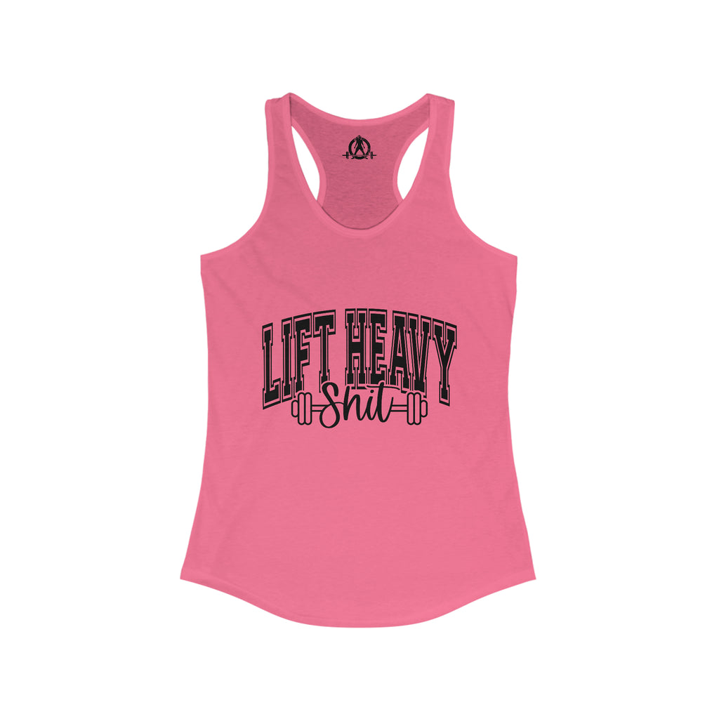Lift Heavy Shit - Women's Ideal Racerback Tank - Black Logo Plain Back