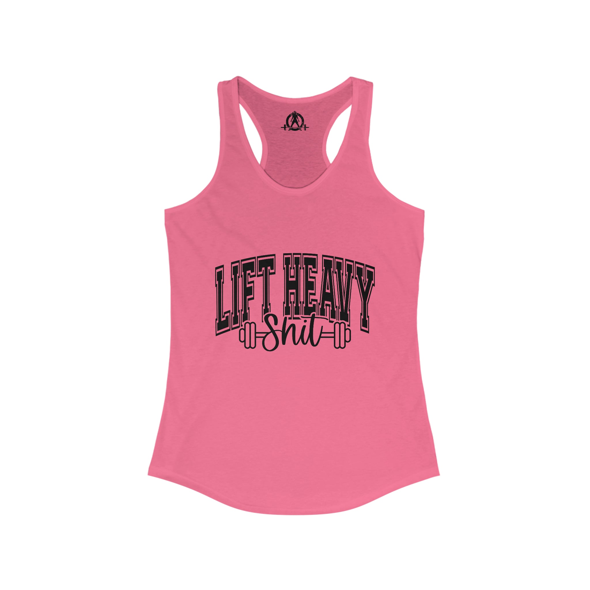 Lift Heavy Shit - Women's Ideal Racerback Tank - Black Logo Plain Back