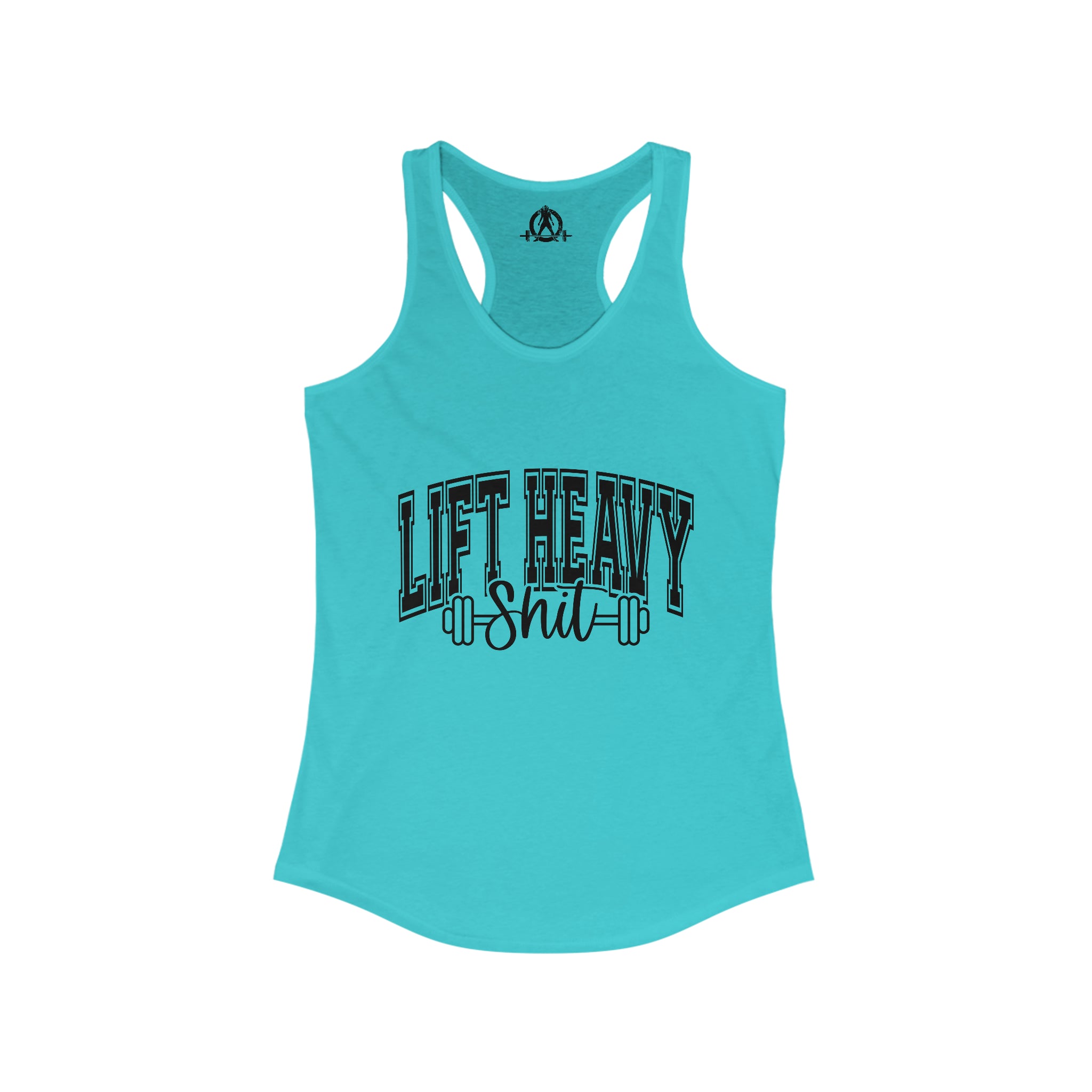 Lift Heavy Shit - Women's Ideal Racerback Tank - Black Logo Plain Back