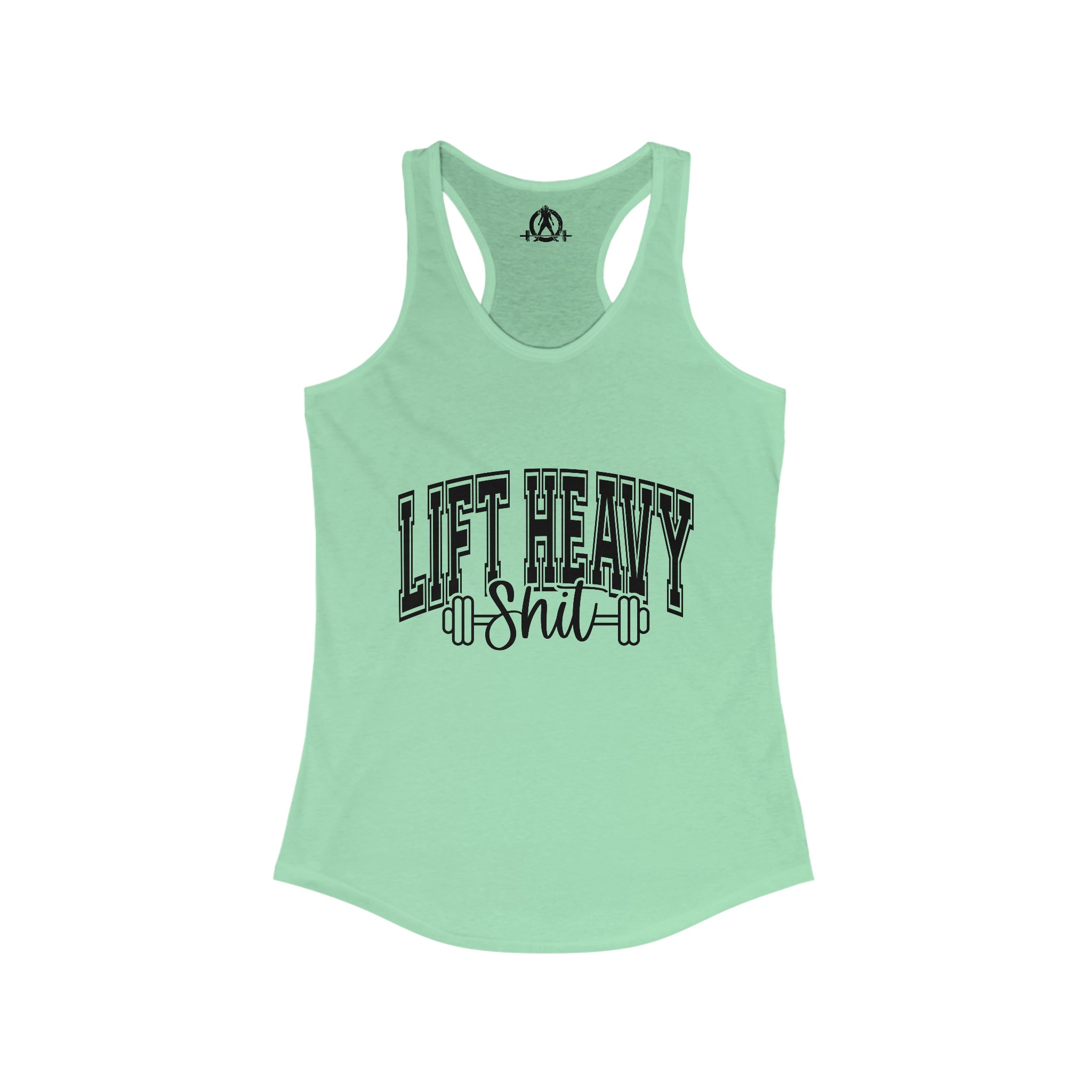 Lift Heavy Shit - Women's Ideal Racerback Tank - Black Logo Plain Back