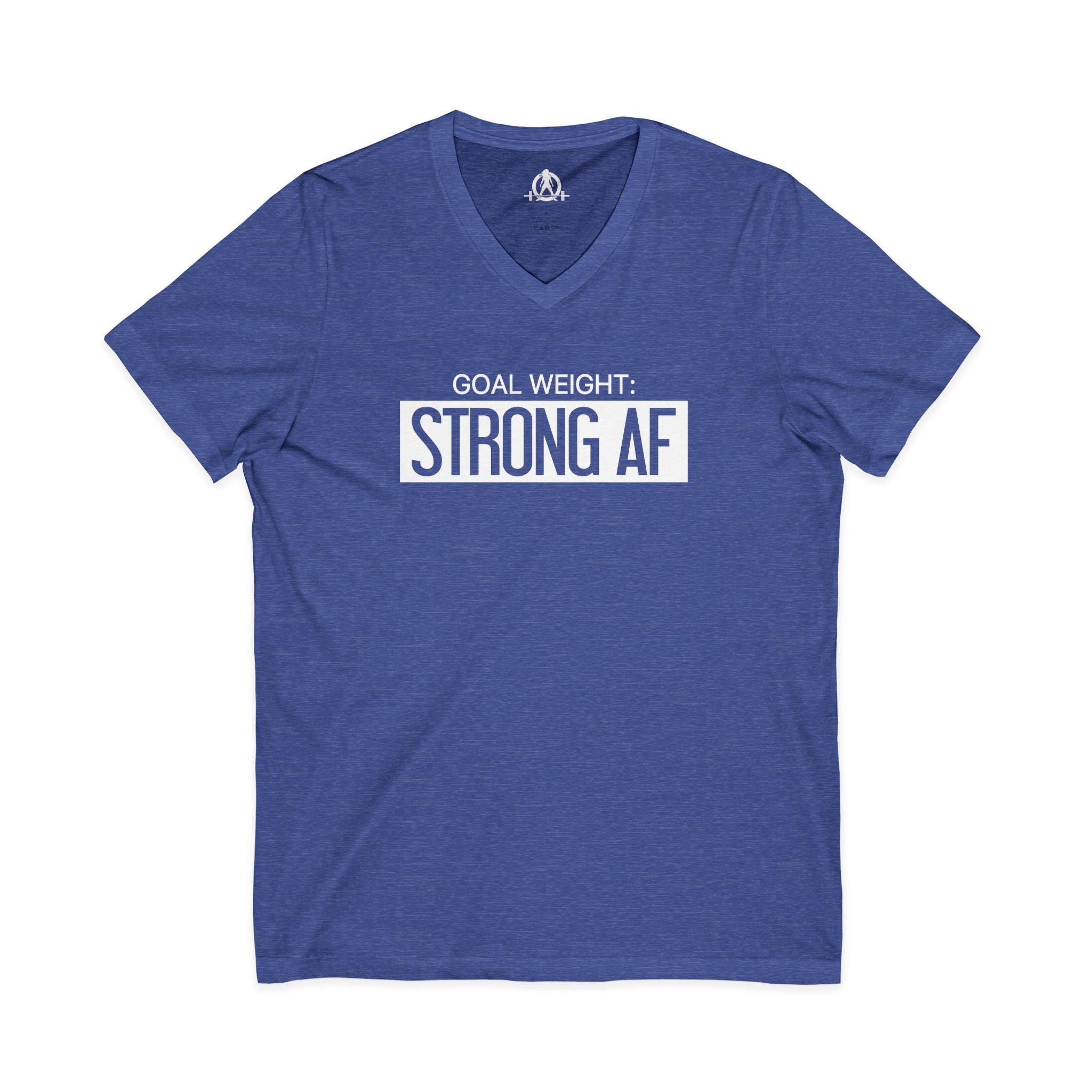Goal Weight Strong AF - Unisex Jersey Short Sleeve V-Neck Tee - Front Logo - Plain Back