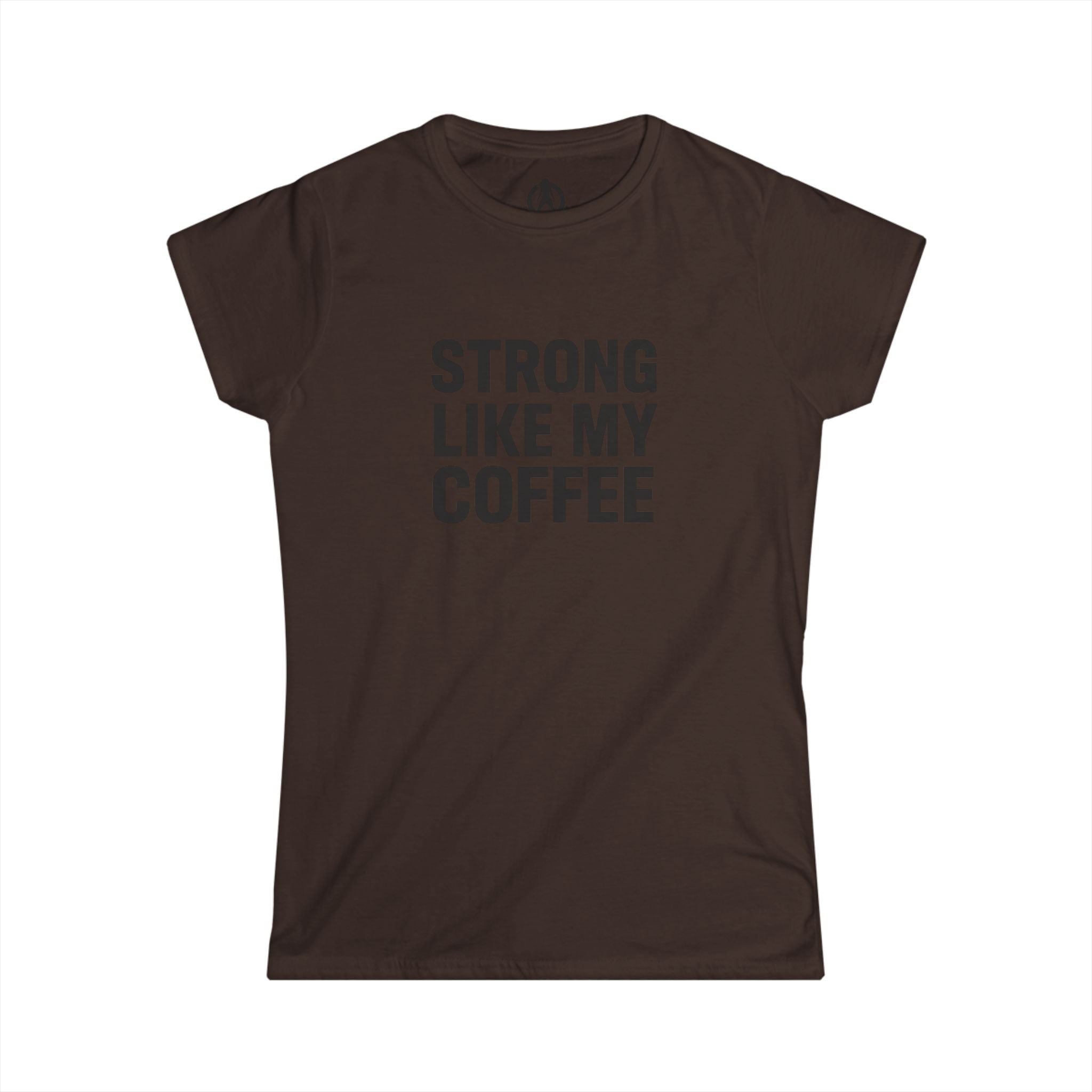 STRONG LIKE MY COFFEE - Women's Softstyle Tee