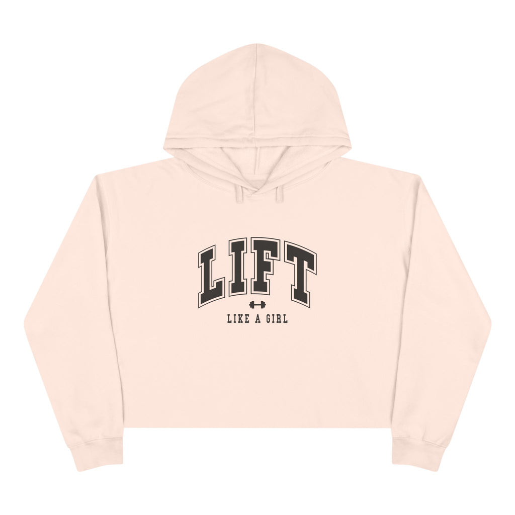 Lift Like A Girl - Empowered Crop Hoodie – For Strong Women Who Lift - Black Logo