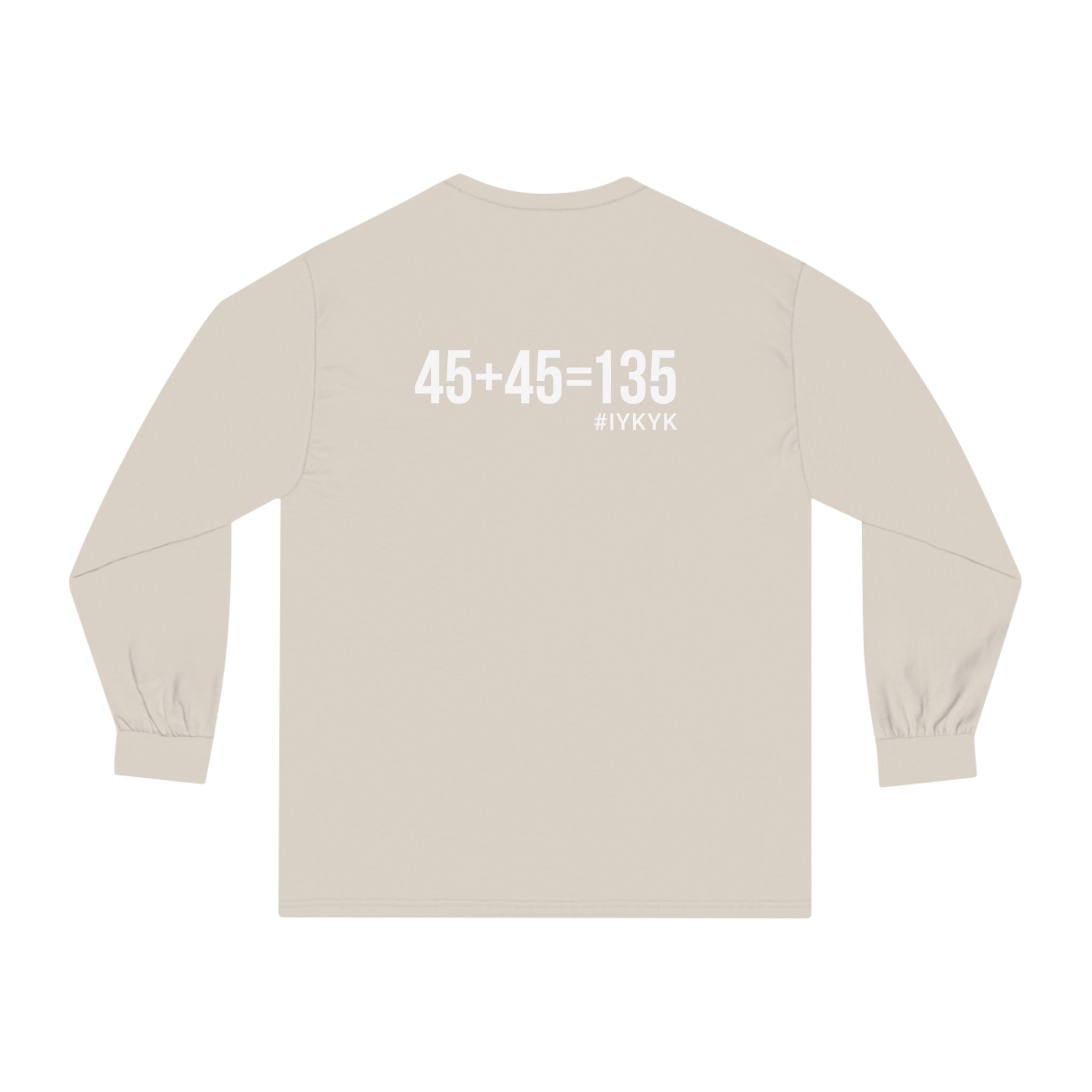 45 + 45 = 135 - Unisex Classic Long Sleeve T-Shirt - White Print on Front & Back