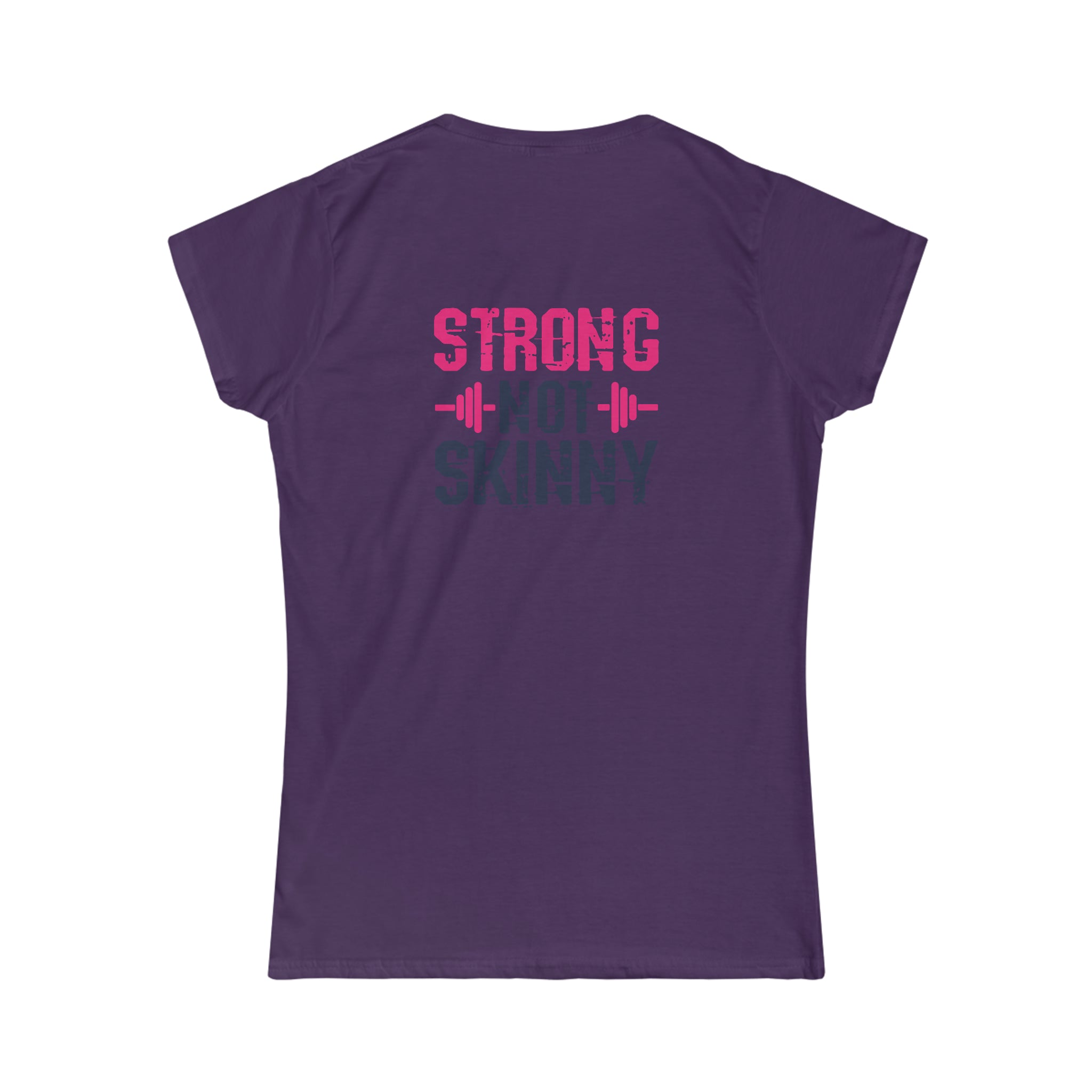Strong Not Skinny - Women's Softstyle Tee - Distressed Color Logo & Back