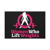 Women Who Lift Weights Full Logo - Motivational Wall Art Canvas