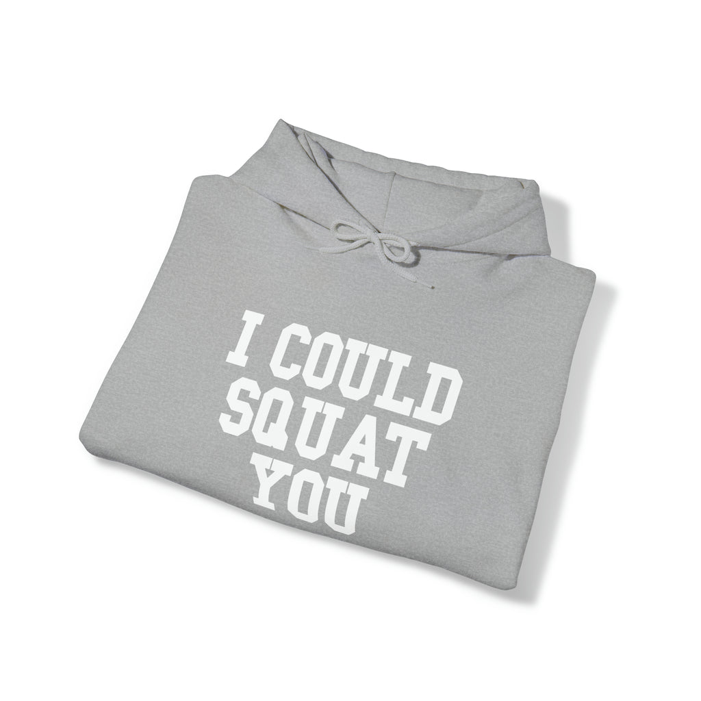 I Could Squat You - Classic Logo White - Unisex Heavy Blend Hooded Sweatshirt Print on Front