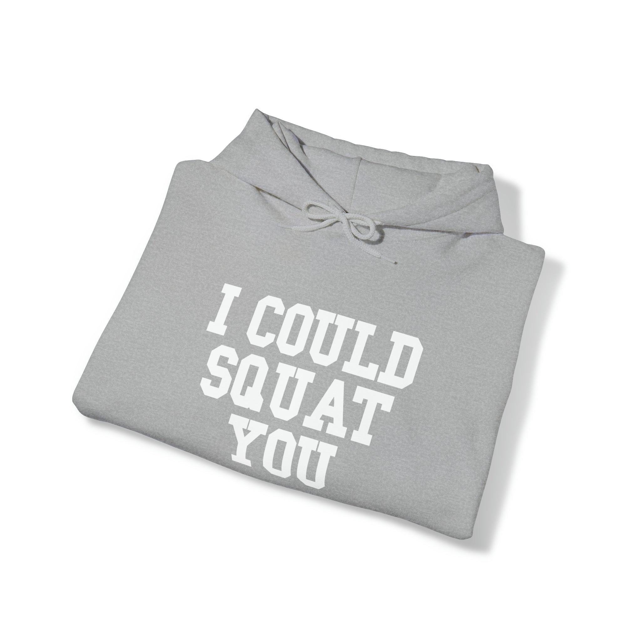 I Could Squat You - Classic Logo White - Unisex Heavy Blend Hooded Sweatshirt Print on Front