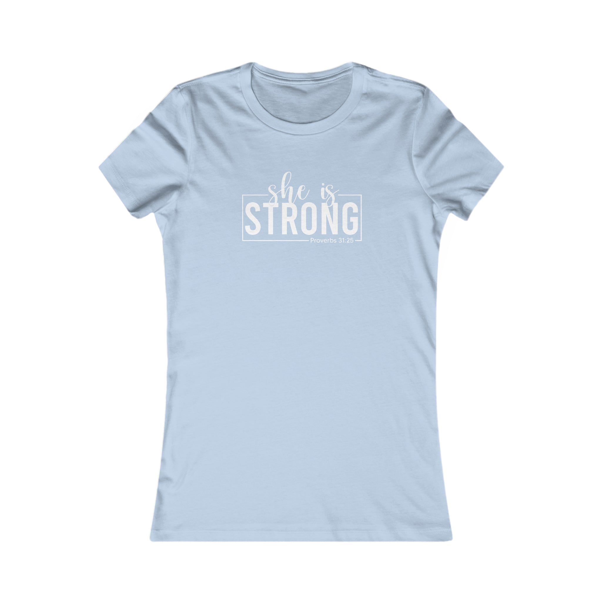 She is STRONG - Women's Favorite Tee - White Logo - Plain Back
