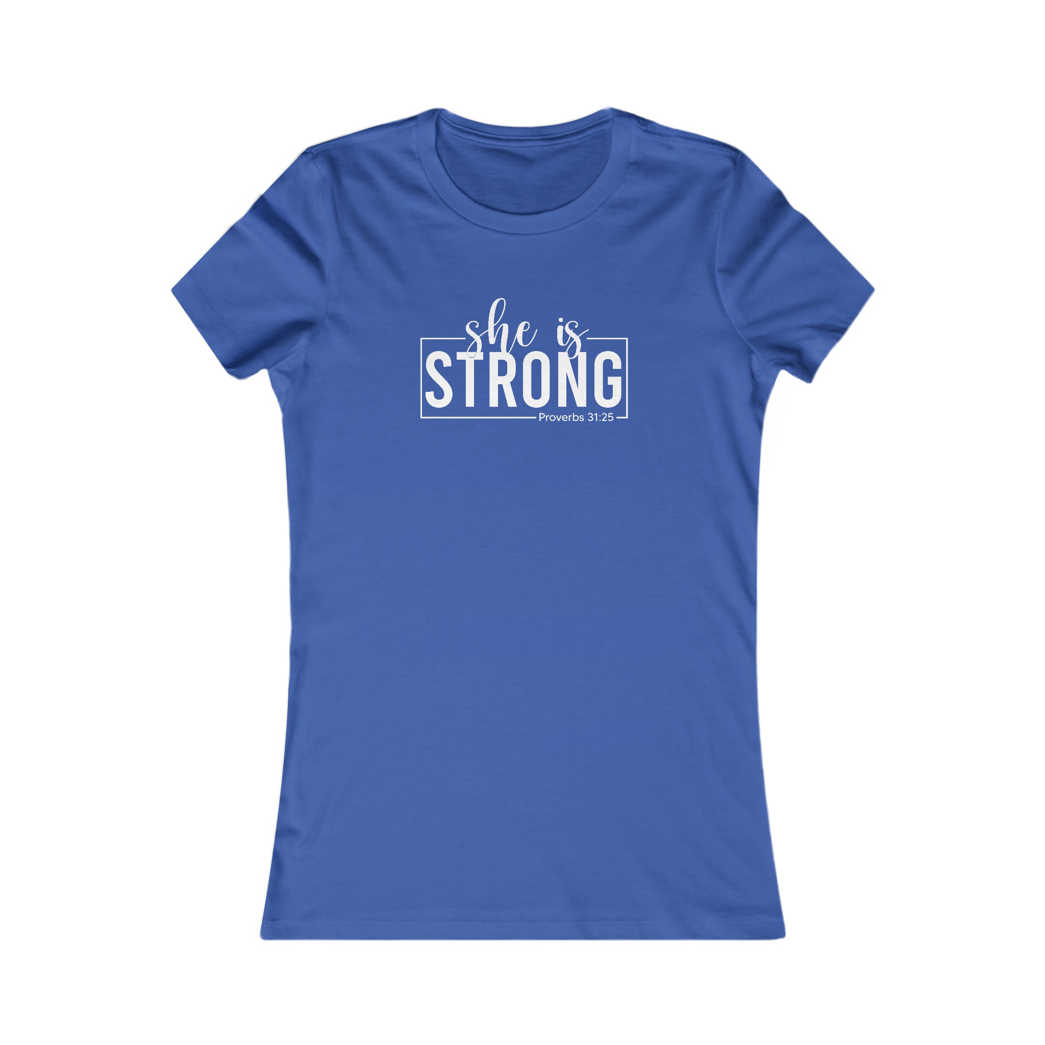 She is STRONG - Women's Favorite Tee - White Logo - Plain Back